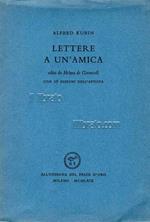 Lettere a un'amica. Edito da Helma de Gironcoli. Con 28 disegni dell'artista