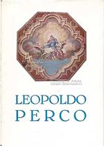 Leopoldo Perco, pittore e restauratore 1884 - 1955