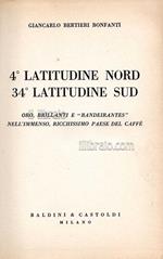 4° latitudine nord 34° latitudine sud. Oro, brillanti e 