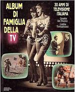 Album di famiglia della T.V. 30 anni di televisione italiana