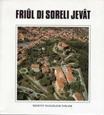 Friul di soreli jevat. Setante ains di storie, di culture, di Filologjche (1919-1989)