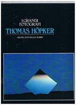 Thomas Hopker. Numero monografico della Collana I Grandi Fotografi diretta da Romeo Martinez