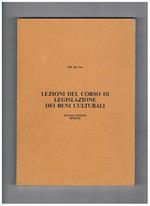 Lezioni del corso di legislazione dei beni culturali. Seconda edizione riveduta