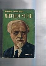 Marcello Soleri. Con 14 tavv. f.t. e 6 autografi. Prefaz. di Ivanoe Bonomi