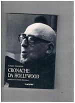 Cronache da Hollywood. A cura di Giovanni Nigri. Prefazione di Attilio Bertolucci