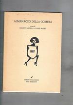 Almanacco della Cometa per l'anno 1987. Scritti di Arbasino, I. Bignardi, G. Bonaviri, G. Bufalino, V. Cardarelli, R. Carrieri, V. Consolo e molti altri, ill. di Sinisgalli, Turcato, Clerici, Dorazio, A. Morandi, ecc