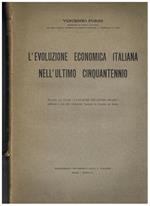 L' evoluzione economica italiana nell'ultimo cinquantennio. Estratto dal volume i cavalieri del lavoro 1901-1926