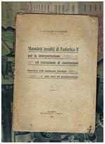 Mandati inediti di Federico II per la interpretazione ed esecuzione di costituzioni importanta della legislazione frideriana nella storia del giurisdiziunalismo. Estratto