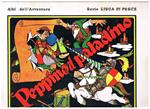 Peppino il paladino. Coll. Albi dell'avventura serie lisca di pesce n° 69. Episodio ripreso integralmente dal settimanale Il Vittorioso dal 1944-45