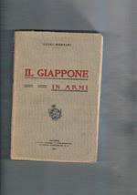 Il Giappone in armi. Viaggio e resoconto della guerra russo-giapponese