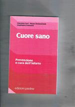 Cuore sano. Prevenzione e cura dell'infarto