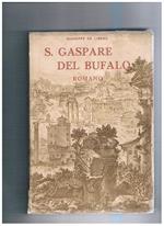 S. Gaspare Del Bufalo romano e la sua missione nel sangue di Cristo