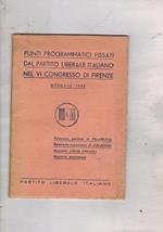 Punti programmatici fissati dal partito liberale italiano nel VI congresso di Firenze, gennaio 1953. Relazione politica, economica, mozione Unità liberale, mozione economica