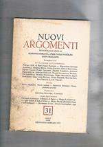 Nuovi argomenti, rivista bimestrale n° 31 gen-feb. 1973. Scritti di Pasolini, Calvino, Citati, Debenedetti, Maraini, Ombres, e altri