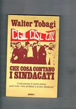 Che cosa contano i sindacati. Costituiscono il nuovo potere: quali sono i loro problemi e le loro debolezze?