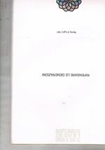 Un mese di sociale: il rilancio dell'interpretazione. Cartella contenente fascicolo titolato: Ripensare le generazioni, Roma, 2 Luglio 1991. Segue una nota per la stampa sullo stesso argomento