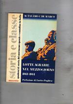 Lotte agrarie nel mezzogiorno 1943-1944. Prefaz. di E. Pugliese