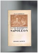 La vie quotidienne au temps de Napoléon