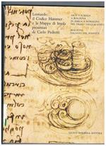 Leonardo: il Codice Hammer e la Mappa di Imola presentati da Carlo Pedretti. Mostra fatta a Bologna, palazzo del Podestà 1985, in occasione delle celebrazioni Arte e scienza a Bologna in Emilia Romagna nel primo cinquecento