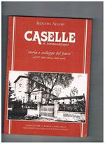 Caselle di Sommacampagna. Storia e sviluppo del paese (nell'80° della chiesa e della scuola)