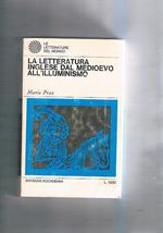 La letteratura Inglese. Vol. I°: Dal medioevo all'illuminismo vol. II°: Dai romantici al novecento. Nuova edizione aggiornata