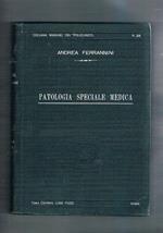 Patologia speciale medica. Epitome ad uso dei medici e degli studenti. Coll. Manuali del policlinico