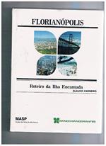 Florianòpolis. Roteiro de Ilha Encantada