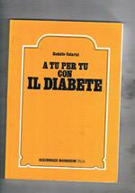 A tu per tu con il diabete