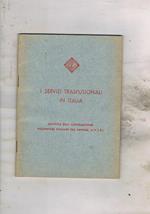 I servizi trasfuzionali in Italia. Attività dell'associazione vlontari italiani del sangue (A.V.I.S.). Pubblicato in occasione del 5° congresso della trasfuzione sangue. Parigi 1954