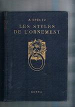 Les styles de l'ornement depuis les temps préhistorisques jusqùau milieu du XIX° siècle