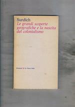 Le grandi scoperte geografiche e la nascita del colonialismo