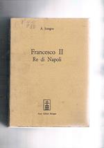 Francesco II Re di Napoli. Storia del Reame delle due Sicilie 1859-1896. Ristampafotomeccanica dell'edzione di Napoli Gambella del 1898