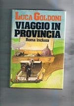 Viaggio in provincia Roma inclusa,