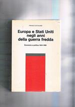 Europa e Stati Uniti negli anni della guerra fredda. Economia e politica 1944-1956