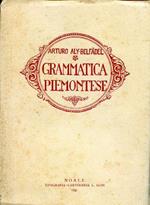 Grammatica Piemontese. Contiene: fonti e particolarità del Dialetto Piemontese, ortografia, fonologia, grammatica, sintassi. Appendici: piemontesismi, cento paragoni piemontesi, cento frizzetti piemontesi, il vocabolario piemontese del Brovardi, indi