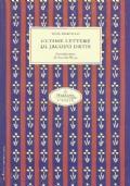 Ultime Lettere Di Jacopo Ortis. Tratti Dagli Autografi