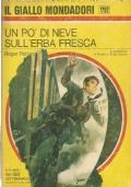 Un Pò Di Neve sull'Erba Fresca. Il Giallo Mondadori N. 1292