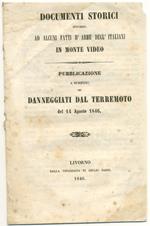 Documenti storici intorno ad alcuni fatti d'arme degl'italiani in Monte Video. Pubblicazione A Benefizio Dei Danneggiati Dal Terremoto Del 14 Agosto 1846