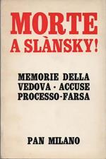 Morte a Slansky! A cura di Curzia Ferrari e di Jan Neumann