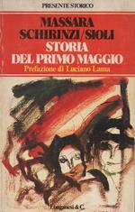 Storia del Primo Maggio. Prefazione di Luciano Lama