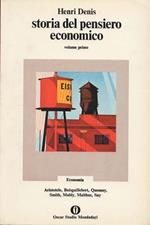 Storia del pensiero economico. Volume primo: da Platone a Ricardo. [Volume secondo: da Marx a Keynes e ai contemporanei]