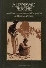 Alpinismo perché. Scritti autobiografici di alpinisti contemporanei raccolti e presentati da Marino Stenico