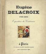 Eugène Delacroix 1798-1863. Exposition du centenaire
