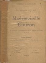 Mademoiselle Clairon. D'après ses correspondances et les rapports de police du temps