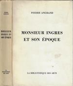 Monsieur Ingres et son époque