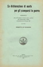 La dichiarazione di morte per gli scomparsi in guerra. Memoria letta all'Accademia di Scienze morali e politiche della Società Reale di Napoli nell'adunanza del 13 gennaio 1920