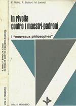 In rivolta contro i maestri-padroni. I «Nouveaux philosophes»