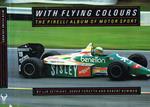 With flying colours. The Pirelli album of motor sport