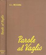 Parole al vaglio. Dizionario dei neologismi, dei barbarismi e delle sigle. Prontuario delle incertezze lessicali e delle difficoltà grammaticali