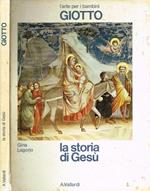 Giotto. La storia di Gesù